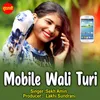 About Mobile Wali Turi Song
